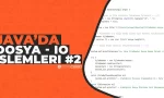 Java Dosya İşlemleri - Sınıfları