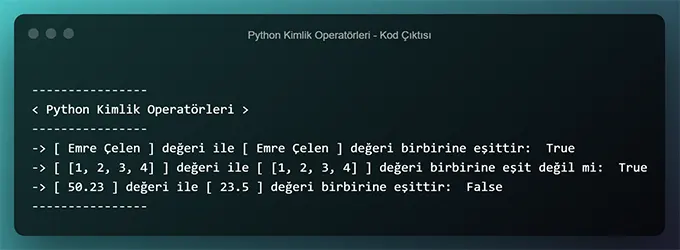 Python Kimlik Operatörleri Nedir